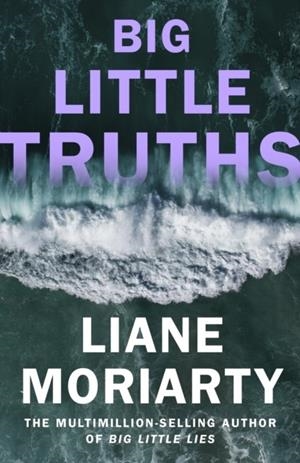 BIG LITTLE TRUTHS | 9780241700914 | LIANE MORIARTY