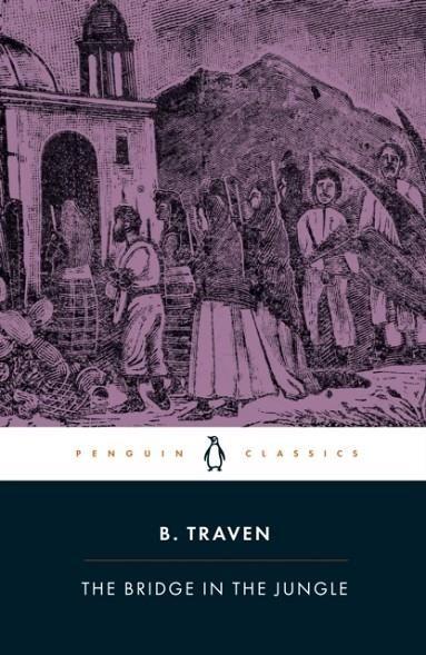 THE BRIDGE IN THE JUNGLE | 9780241822227 | B. TRAVEN