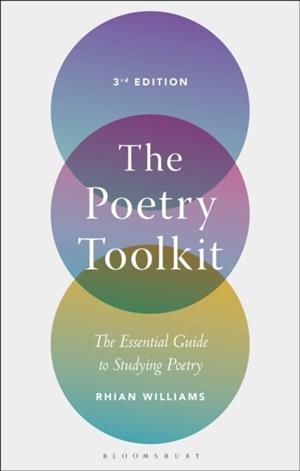 THE POETRY TOOLKIT : THE ESSENTIAL GUIDE TO STUDYING POETRY | 9781350032200 | DR RHIAN WILLIAMS