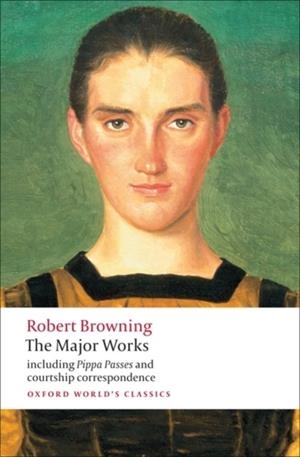 ROBERT BROWNING: THE MAJOR WORKS | 9780199554690 | ROBERT BROWNING; ADAM ROBERTS (ED.)