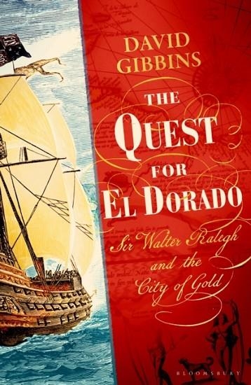 THE QUEST FOR EL DORADO | 9781526688941 | DR. DAVID GIBBINS