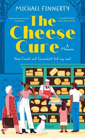 THE CHEESE CURE | 9780008749484 | MICHAEL FINNERTY