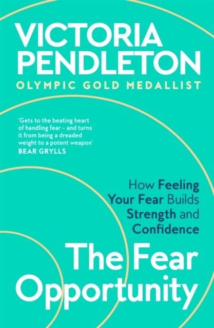 THE FEAR OPPORTUNITY | 9781035069149 | VICTORIA PENDLETON