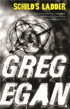 SCHILD'S LADDER | 9780575082069 | GREG EGAN