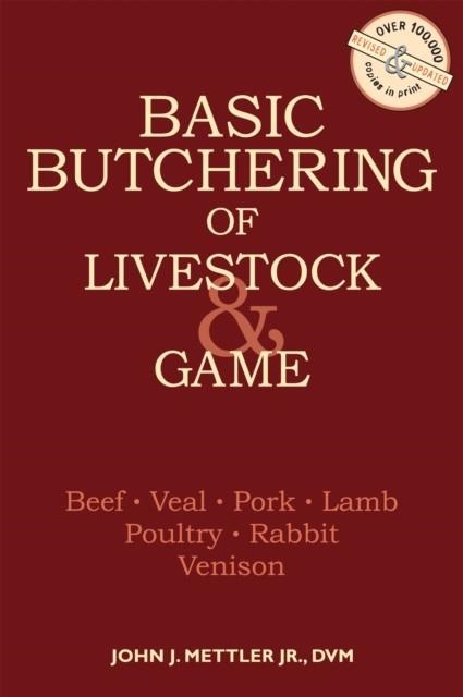 BASIC BUTCHERING OF LIVESTOCK AND GAME | 9780882663913 | JOHN J. METTLER