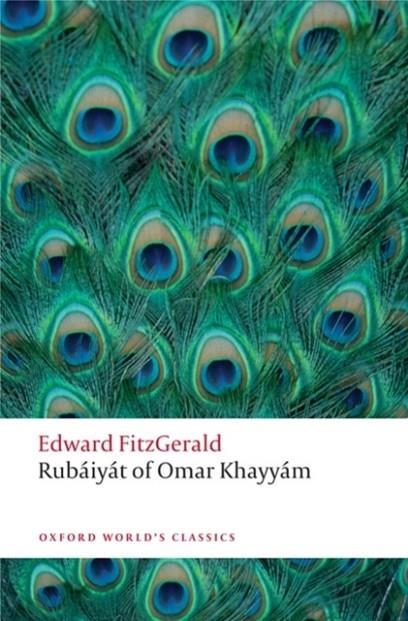 RUBAIYAT OF OMAR KHAYYAM | 9780199580507 | EDWARD FITZGERALD