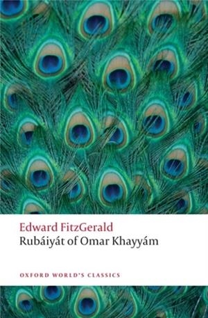 RUBAIYAT OF OMAR KHAYYAM | 9780199580507 | EDWARD FITZGERALD