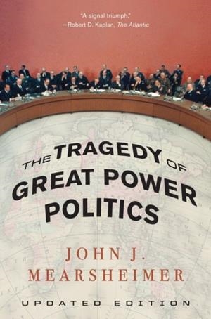 THE TRAGEDY OF GREAT POWER POLITICS | 9780393349276 | JOHN J. MEARSHEIMER