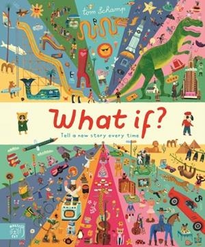 WHAT IF?: GROW YOUR IMAGINATION | 9781915569790 | TOM SCHAMP