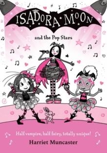 ISADORA MOON AND THE POP STARS | 9780192787873 | MUNCASTER, HARRIET