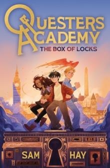 QUESTERS ACADEMY 01: THE BOX OF LOCKS | 9781917718240 | SAM HAY