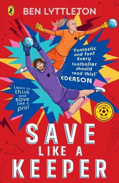SAVE LIKE A KEEPER: LEARN TO THINK AND SAVE LIKE A PRO! | 9780241765715 | BEN LYTTLETON