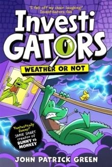 INVESTIGATORS: WEATHER OR NOT | 9781035068180 | JOHN PATRICK GREEN