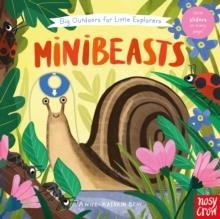 BIG OUTDOORS FOR LITTLE EXPLORERS: MINIBEASTS | 9781805134992 | NOSY CROW