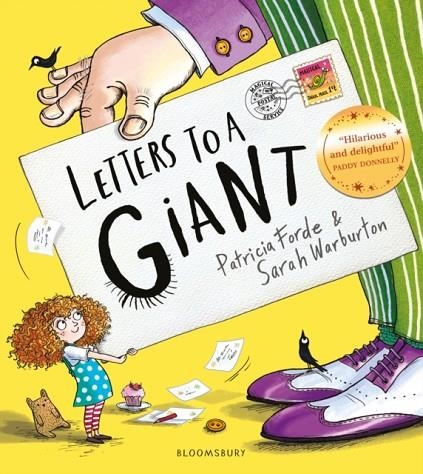 LETTERS TO A GIANT: A HUGELY HILARIOUS PICTURE BOOK FOR AGES 3+ | 9781526684905 | PATRICIA FORDE
