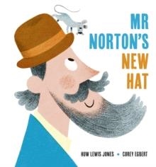 MR NORTON'S NEW HAT | 9781838917104 | HUW LEWIS JONES