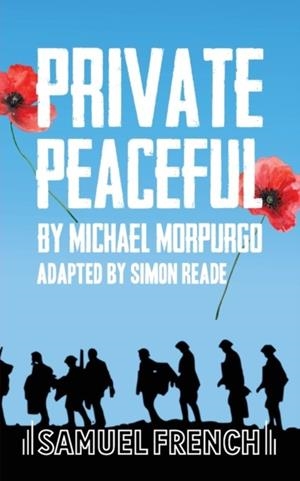 PRIVATE PEACEFUL: A PLAY FOR A SMALL ENSEMBLE | 9780573132292 | SAMUEL FRENCH