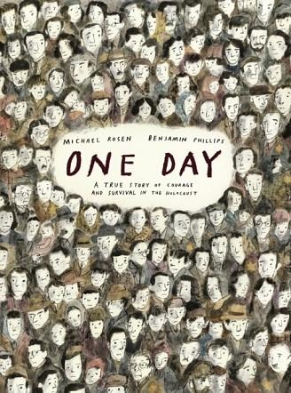 ONE DAY: A TRUE STORY OF COURAGE AND SURVIVAL IN THE HOLOCAUST | 9781529532586 | MICHAEL ROSEN