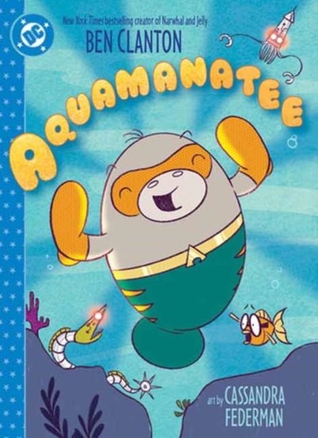 AQUAMANATEE | 9781799504023 | BEN CLANTON, CASSANDRA FEDERMAN