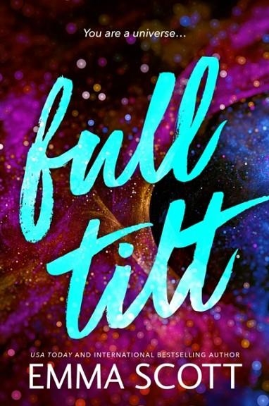 FULL TILT : AN ANGSTY FRIENDS TO LOVERS ROMANCE (FULL TILT DUET BOOK 1) | 9781464245329 | EMMA SCOTT