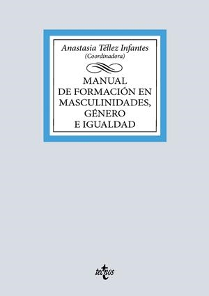 MANUAL DE FORMACIÓN EN MASCULINIDADES, GÉNERO E IGUALDAD | 9788430993932