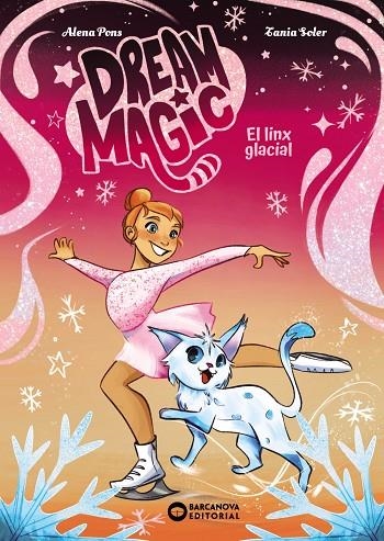 DREAM MAGIC. EL LINX GLACIAL | 9788448967536