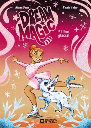 DREAM MAGIC. EL LINX GLACIAL | 9788448967536