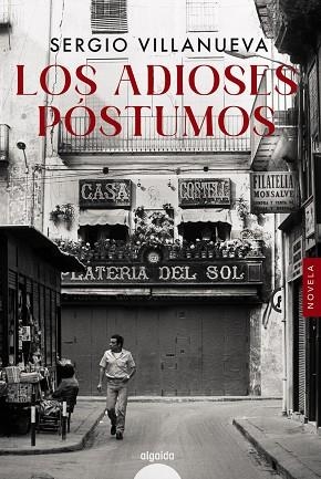 LOS ADIOSES PÓSTUMOS | 9788491898917