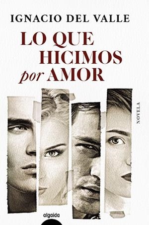 LO QUE HICIMOS POR AMOR | 9788491898597