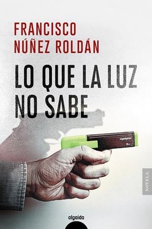 LO QUE LA LUZ NO SABE | 9788491898795