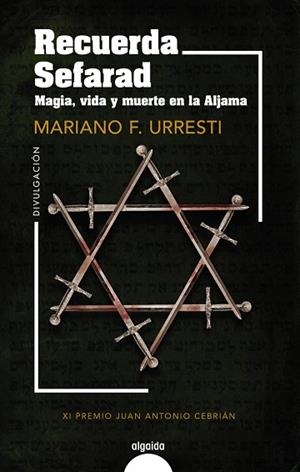 RECUERDA SEFARAD. MAGIA, VIDA Y MUERTE EN LA ALJAMA | 9788491898719