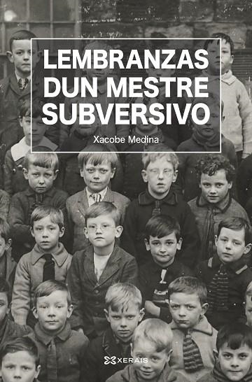 LEMBRANZAS DUN MESTRE SUBVERSIVO | 9788411103046