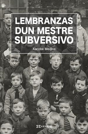 LEMBRANZAS DUN MESTRE SUBVERSIVO | 9788411103046