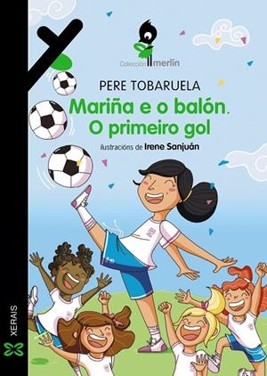 MARIÑA E O BALÓN. O PRIMEIRO GOL | 9788411107754