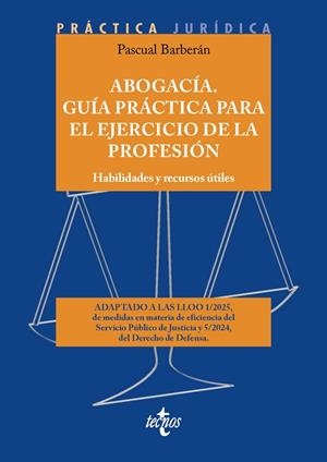 ABOGACÍA. GUÍA PRÁCTICA PARA EL EJERCICIO DE LA PROFESIÓN | 9788430992478