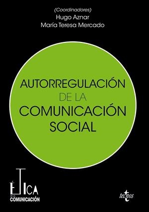 AUTORREGULACIÓN DE LA COMUNICACIÓN SOCIAL | 9788430989249