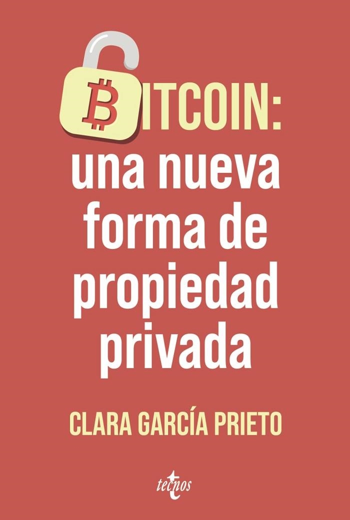 BITCOIN: UNA NUEVA FORMA DE PROPIEDAD PRIVADA | 9788430994205