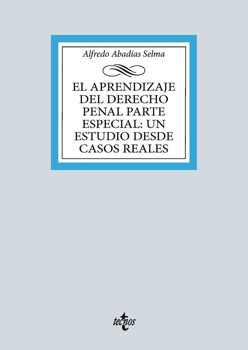 EL APRENDIZAJE DEL DERECHO PENAL PARTE ESPECIAL: UN ESTUDIO DESDE CASOS REALES | 9788430991655