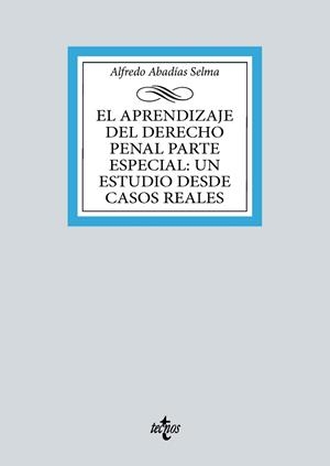 EL APRENDIZAJE DEL DERECHO PENAL PARTE ESPECIAL: UN ESTUDIO DESDE CASOS REALES | 9788430991655