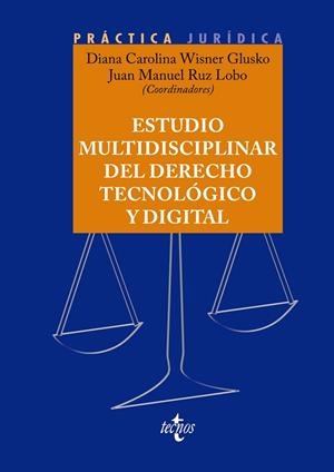 ESTUDIO MULTIDISCIPLINAR DEL DERECHO TECNOLÓGICO Y DIGITAL | 9788430989874