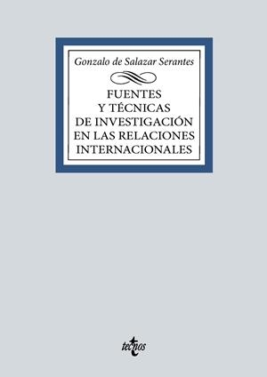 FUENTES Y TÉCNICAS DE LA INVESTIGACIÓN EN LAS RELACIONES INTERNACIONALES | 9788430990832