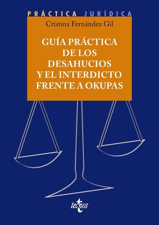 GUÍA PRÁCTICA DE LOS DESAHUCIOS Y EL INTERDICTO FRENTE A OKUPAS | 9788430992379