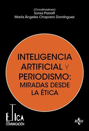 INTELIGENCIA ARTIFICIAL Y PERIODISMO: MIRADAS DESDE LA ÉTICA | 9788430994298