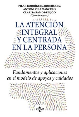 LA ATENCIÓN INTEGRAL Y CENTRADA EN LA PERSONA | 9788430986842