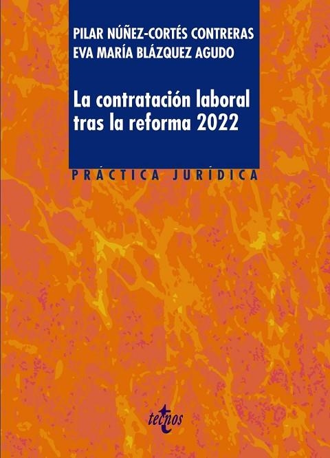 LA CONTRATACIÓN LABORAL TRAS LA REFORMA 2022 | 9788430987085