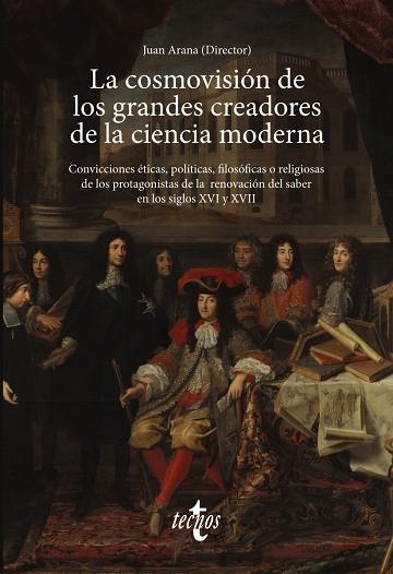 LA COSMOVISIÓN DE LOS GRANDES CREADORES DE LA CIENCIA MODERNA | 9788430987443