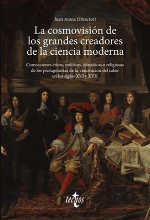 LA COSMOVISIÓN DE LOS GRANDES CREADORES DE LA CIENCIA MODERNA | 9788430987443