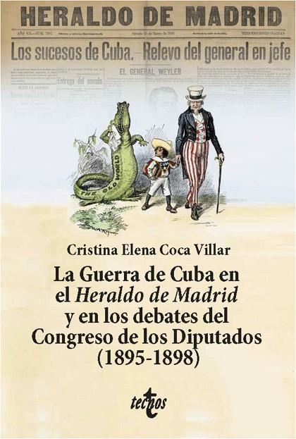 LA GUERRA DE CUBA EN EL HERALDO DE MADRID Y EN LOS DEBATES DEL CONGRESO DE LOS DIPUTADOS (1895-1898) | 9788430992126