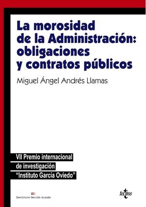 LA MOROSIDAD DE LA ADMINISTRACIÓN: OBLIGACIONES Y CONTRATOS PÚBLICOS | 9788430983087