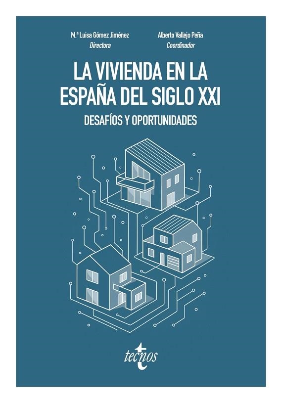 LA VIVIENDA EN LA ESPAÑA DEL SIGLO XXI: DESAFÍOS Y OPORTUNIDADES | 9788430993765